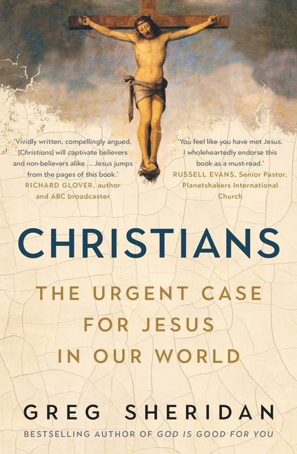 Christians (The Urgent Case for Jesus in our World) by , 9781760879099