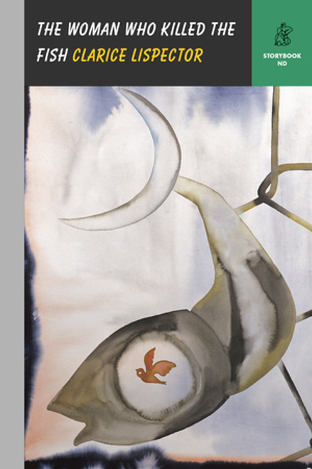 The Woman Who Killed the Fish by Clarice Lispector, Benjamin Moser, 9780811229609