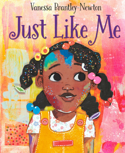 Just Like Me - 9780593568798 by Vanessa Brantley-Newton, 9780593568798