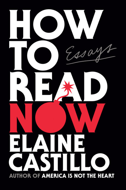 How to Read Now (Essays) by Elaine Castillo, 9780593489635
