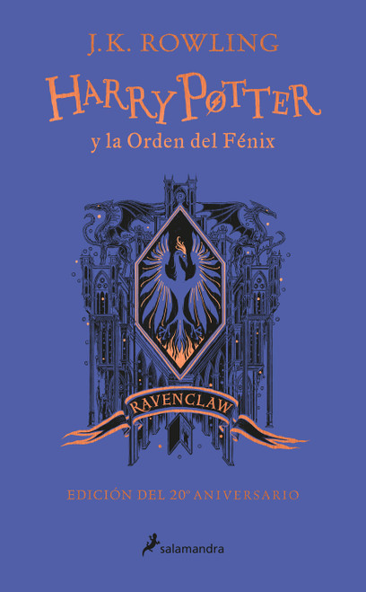 Harry Potter y la Orden del Fénix (20 Aniv. Ravenclaw) / Harry Potter and the Order of the Phoenix (Ravenclaw) (Spanish Edition) by J. K. Rowling, 9788418174629