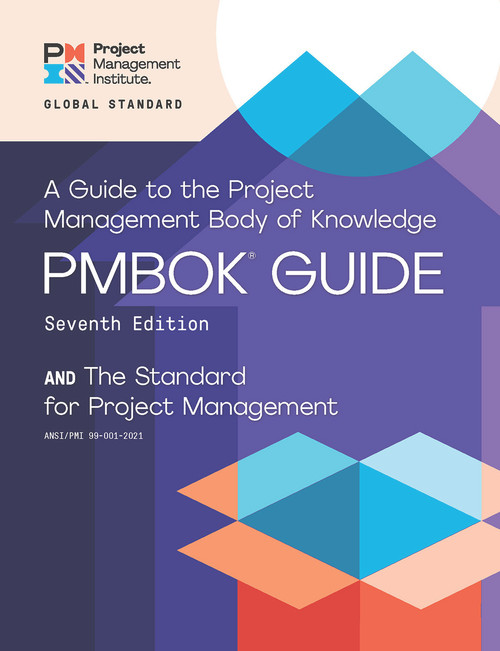 A Guide to the Project Management Body of Knowledge (PMBOK® Guide) - Seventh Edition and The Standard for Project Management (ENGLISH) by Project Management Institute, 9781628256642