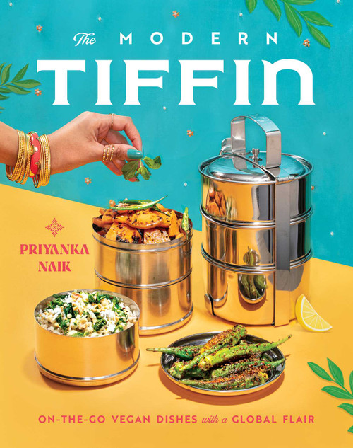 The Modern Tiffin (On-the-Go Vegan Dishes with a Global Flair (A Cookbook)) by Priyanka Naik, 9781982177089