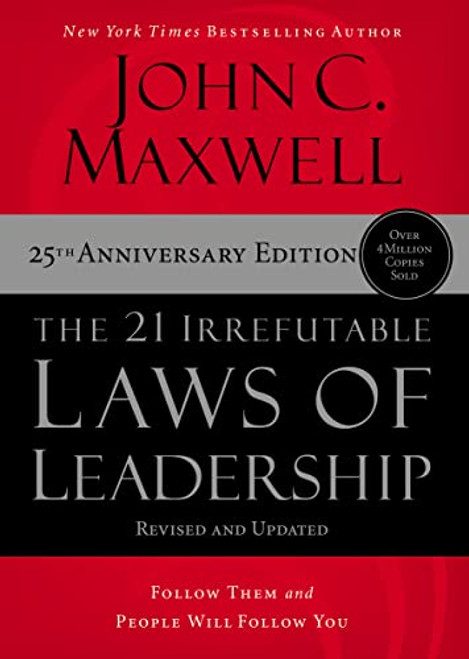 The 21 Irrefutable Laws of Leadership (Follow Them and People Will Follow You) - 9781400236169 by John C. Maxwell, 9781400236169
