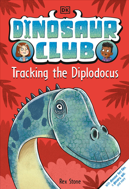 Dinosaur Club: Tracking the Diplodocus by Rex Stone, 9780744056723