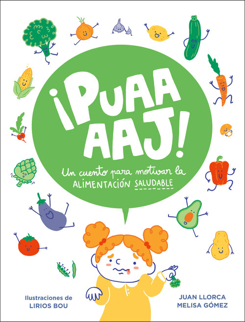 ¡Puaaaaj!: Un cuento para motivar la alimentación saludable / Yuck!: A Story to Encourage Healthy Eating (Spanish Edition) by Juan Llorca, 9788448858612