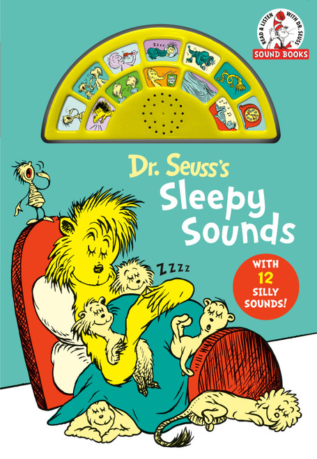 Dr. Seuss's Sleepy Sounds with 12 Silly Sounds! (An Interactive Read and Listen Book) by Dr. Seuss, 9780593434284