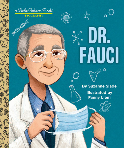 Dr. Fauci: A Little Golden Book Biography by Suzanne Slade, Fanny Liem, 9780593484067