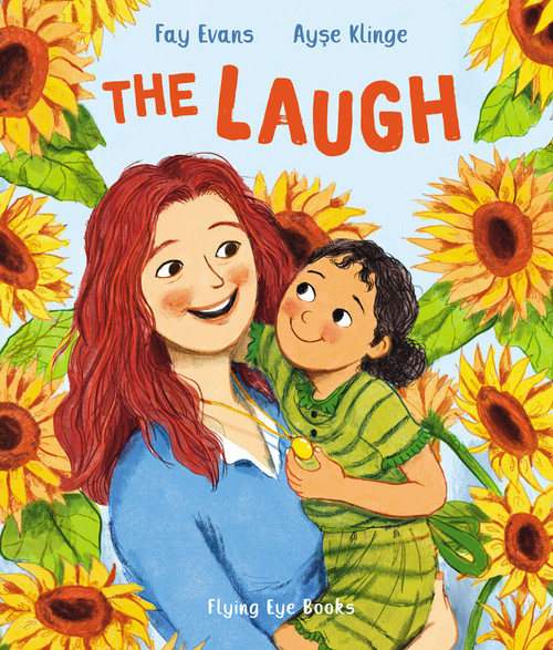The Laugh by Fay Evans, Ayse Klinge, 9781838740825