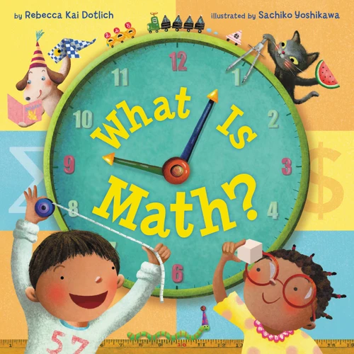 What Is Math? by Rebecca Kai Dotlich, Sachiko Yoshikawa, 9780316337779