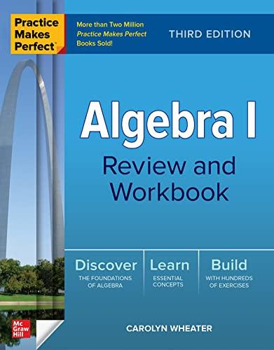 Practice Makes Perfect: Algebra I Review and Workbook, Third Edition by Carolyn Wheater, 9781264285778