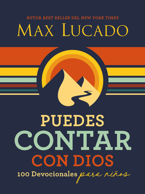 Puedes contar con Dios (100 Devocionales para niños) (Spanish Edition) by Max Lucado, 9781400235896
