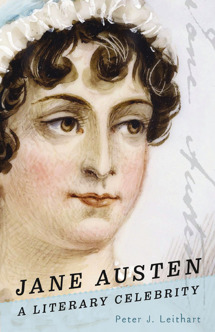 Jane Austen (A Literary Celebrity) by Peter J. Leithart, 9780785293330