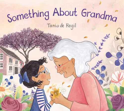 Something About Grandma by Tania de Regil, Tania de Regil, 9781536201949
