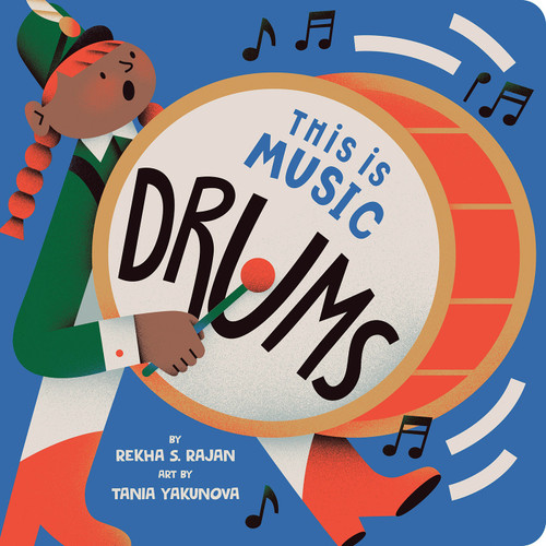 This Is Music: Drums by Rekha S. Rajan, Tania Yakunova, 9780593387009