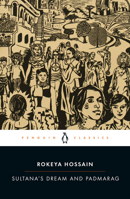 Sultana's Dream and Padmarag by Rokeya Hossain, Barnita Bagchi, Tanya Agathocleous, 9780143137054