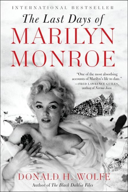 The Last Days of Marilyn Monroe by Donald H. Wolfe, 9780062206497