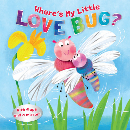 Where's My Little Love Bug? (A Mirror Book) by Pamela Kennedy, Sebastien Braun, 9781087750361