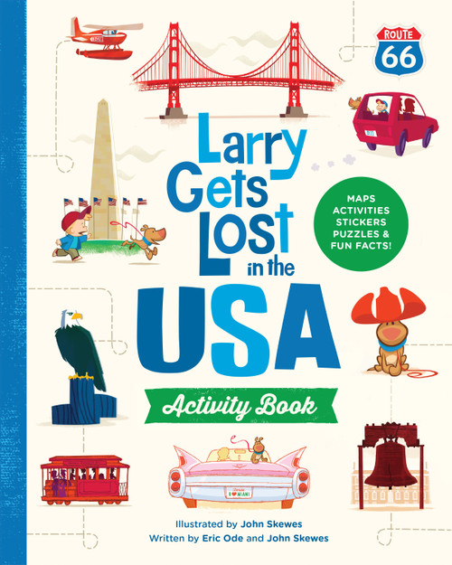 Larry Gets Lost in the USA Activity Book (with Stickers!) (Travel Activities for Kids Ages 4-8) by John Skewes, Birdhouse Kids Media, Eric Ode, Edouard Sitbon, 9781632174185