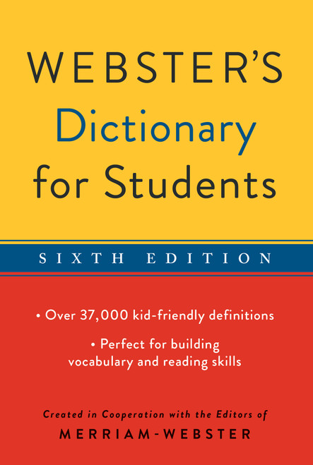 Webster's Dictionary for Students, Sixth Edition by Merriam-Webster, 9781596951792