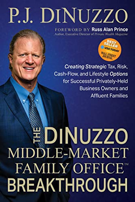 The DiNuzzo “Middle-Market Family Office” Breakthrough by P. J. DiNuzzo, 9781631958335