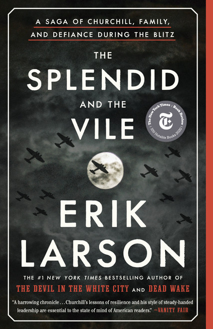 The Splendid and the Vile (A Saga of Churchill, Family, and Defiance During the Blitz) - 9780385348737 by Erik Larson, 9780385348737