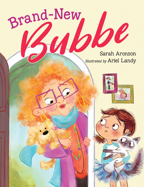 Brand-New Bubbe by Sarah Aronson, Ariel Landy, 9781623542498