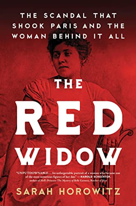 The Red Widow (The Scandal that Shook Paris and the Woman Behind it All) by Sarah Horowitz, 9781728226323