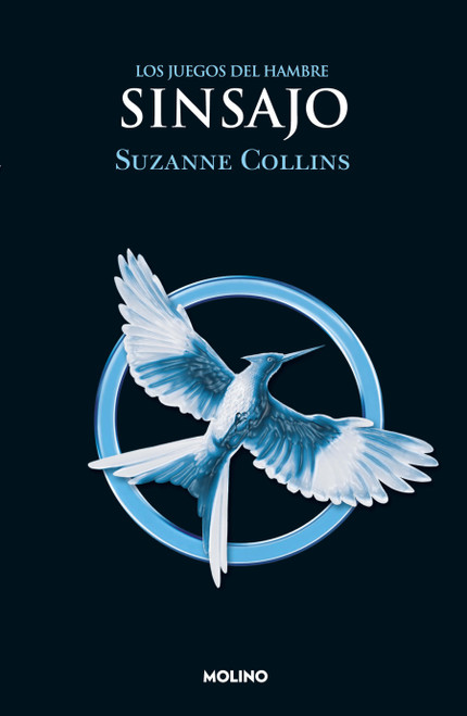 Sinsajo / Mockingjay (Spanish Edition) by Suzanne Collins, 9786073807869