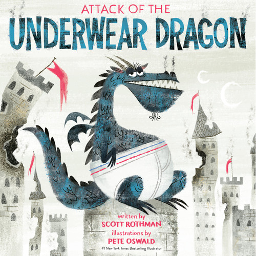 Attack of the Underwear Dragon - 9780593569337 by Scott Rothman, Pete Oswald, 9780593569337