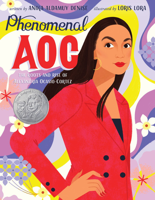 Phenomenal AOC (The Roots and Rise of Alexandria Ocasio-Cortez) by Anika Aldamuy Denise, Loris Lora, 9780063113749