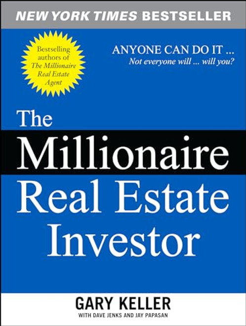 The Millionaire Real Estate Investor by Gary Keller, Dave Jenks, Jay Papasan, 9780071446372