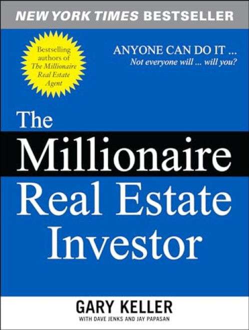 The Millionaire Real Estate Investor by Gary Keller, Dave Jenks, Jay Papasan, 9780071446372
