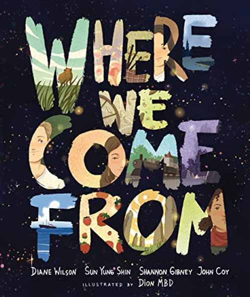 Where We Come From by John Coy, Shannon Gibney, Sun Yung Shin, Diane Wilson, Dion MBD, 9781541596122