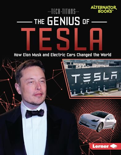 The Genius of Tesla (How Elon Musk and Electric Cars Changed the World) by Dionna L. Mann, 9781728440798