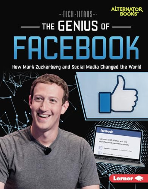 The Genius of Facebook (How Mark Zuckerberg and Social Media Changed the World) by Dionna L. Mann, 9781728440804