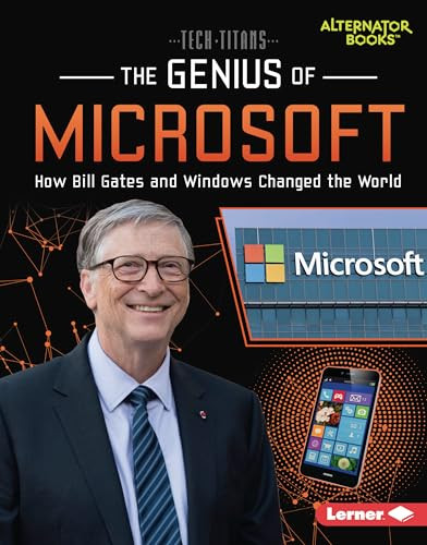 The Genius of Microsoft (How Bill Gates and Windows Changed the World) by Margaret J. Goldstein, 9781728440835