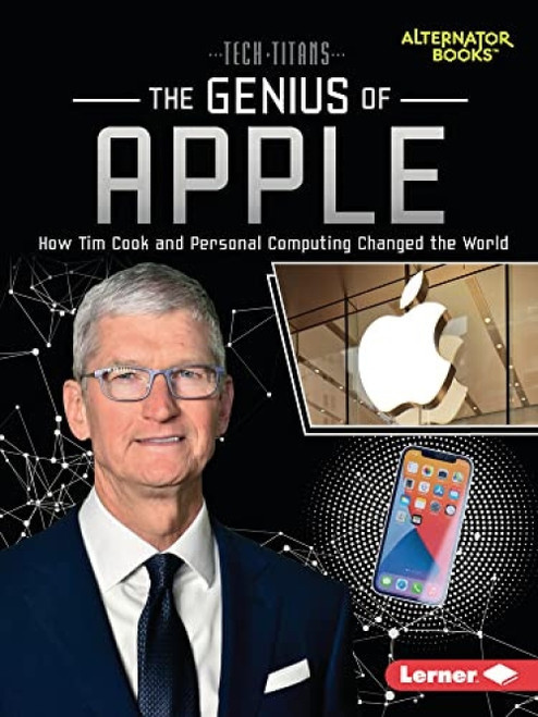 The Genius of Apple (How Tim Cook and Personal Computing Changed the World) - 9781728449517 by Margaret J. Goldstein