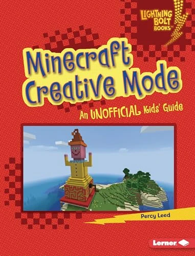 Minecraft Creative Mode (An Unofficial Kids' Guide) by Percy Leed, 9781728457741