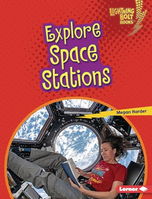 Explore Space Stations by Megan Harder, 9781728457819