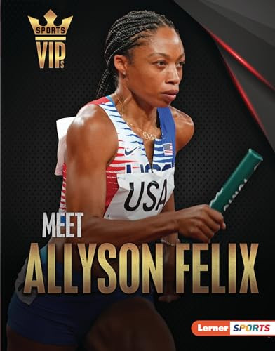 Meet Allyson Felix (Track-and-Field Superstar) by Matt Doeden, 9781728458199