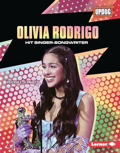 Olivia Rodrigo (Hit Singer-Songwriter) by Heather E. Schwartz, 9781728458366