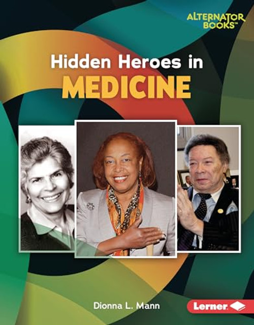Hidden Heroes in Medicine by Dionna L. Mann, 9781728458410