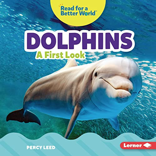 Dolphins (A First Look) by Percy Leed, 9781728459110