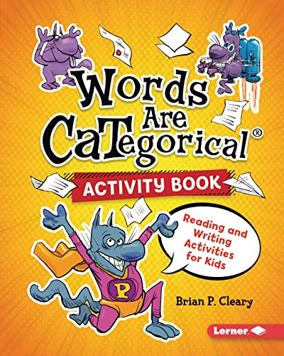 Words Are CATegorical ® Activity Book (Reading and Writing Activities for Kids) by Brian P. Cleary, 9781728459561