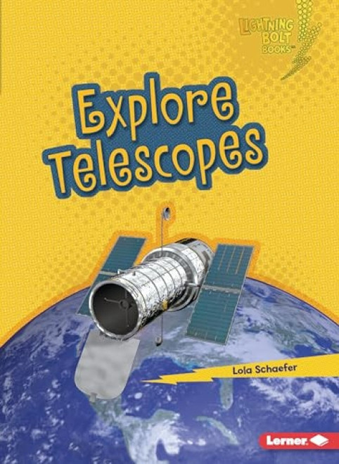 Explore Telescopes - 9781728463506 by Lola Schaefer