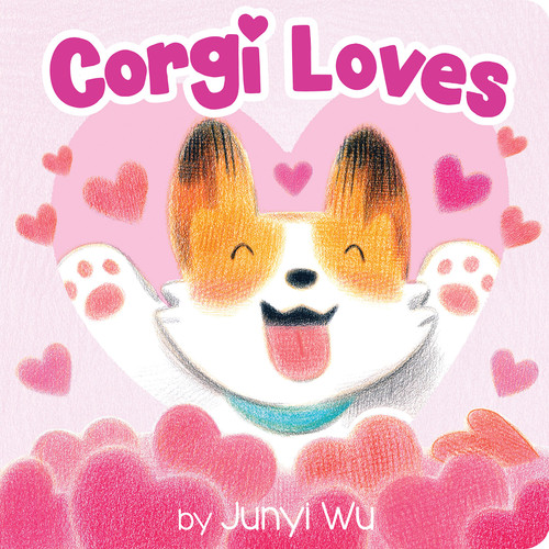 Corgi Loves by Junyi Wu, Junyi Wu, 9781338654868