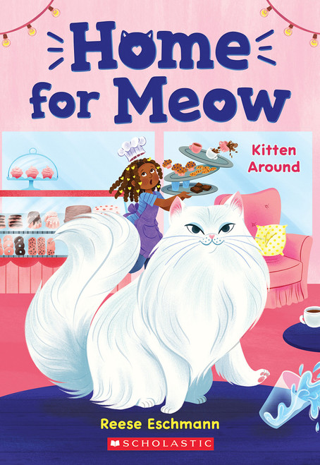 Kitten Around (Home for Meow #3) by Reese Eschmann, 9781338784008