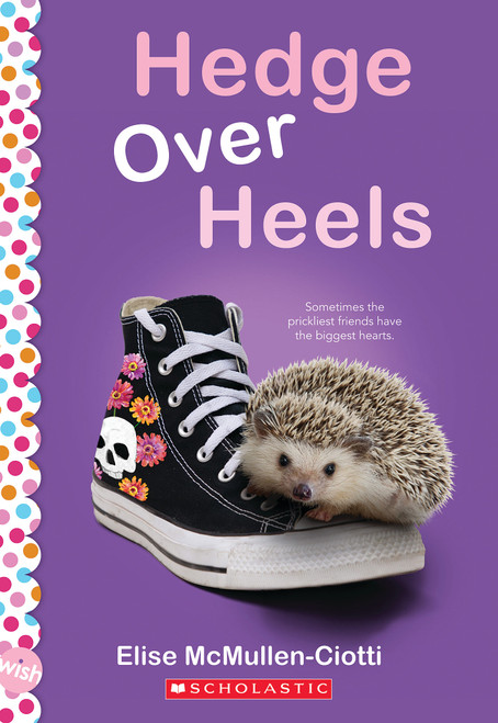 Hedge Over Heels: A Wish Novel by Elise McMullen-Ciotti, 9781338810462