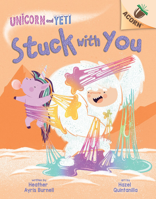 Stuck with You: An Acorn Book (Unicorn and Yeti #7) - 9781338826791 by Heather Ayris Burnell, Hazel Quintanilla, 9781338826791